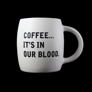 White "Coffee... It's In Our Blood." Coffee Mug
